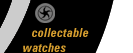 Our collectable watches
